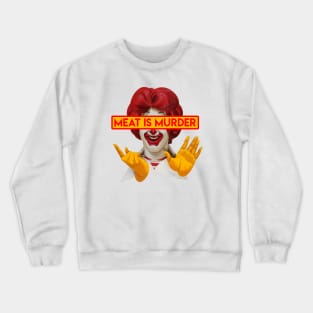 Meat Is McMurder Crewneck Sweatshirt